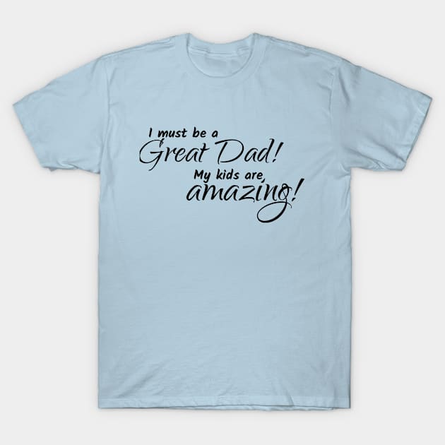 Great Dad! T-Shirt by Reading With Kids